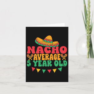 Carte Nacho Moyen 5 ans Cinco De Mayo 5e Anniversaire