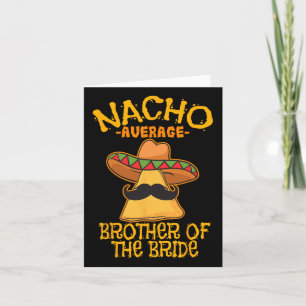 Carte Nacho Moyenne Frère De La Mariage Mariée Cinco D