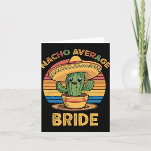 Carte Nacho Moyenne Mariée Mexicaine Cinco De Mayo Drôle