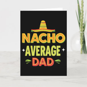 Carte Nacho Papa Moyen Humour de Taco Mexicain Fête des
