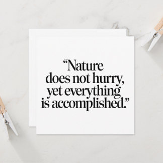 Carte "Nature Does Not Hurry" - Citation Zen Inspirante