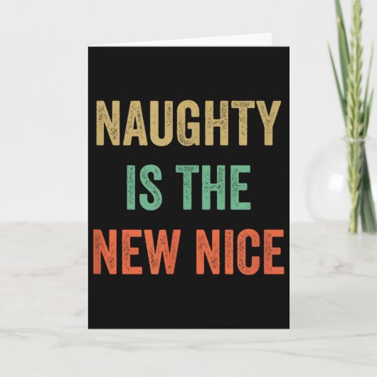 Carte Naughty Is The New Nice - Vintage Style - (Devant)