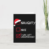 Carte Naughty Nice List Was Left Unsupervised Christmas (Devant)
