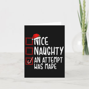 Carte Naughty Or Nice Drôle Une tentative a été faite No