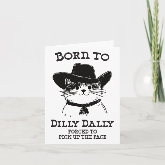 Carte Né À Dilly Dally Dally Funny Cowboy Cat Y2k Meme (Devant)