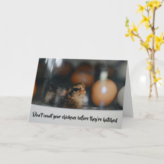 Carte Ne comptez pas vos poulets avant qu'ils ne soient  (Fleur jaune)