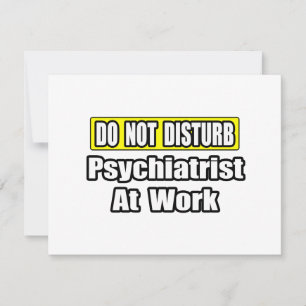 Carte Ne Dérangez Pas...Psychiatre Au Travail