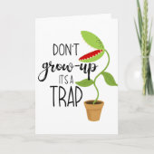 Carte ne grandissez pas c'est un piège drôle piège à vén (Devant)