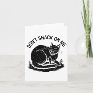 Carte Ne grignote pas sur moi drôle Chat 4