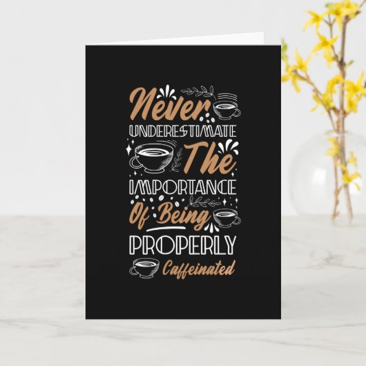 Carte Ne jamais sous-estimer le café | Conception de caf (Fleur jaune)