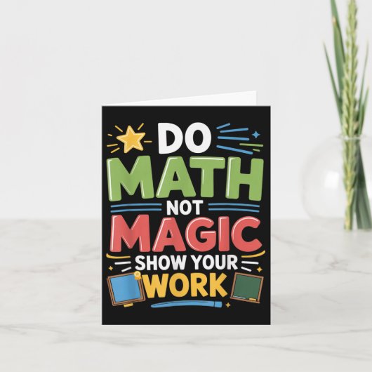 Carte Ne Math Pas Magique Professeur De Mathématiques Re (Devant)