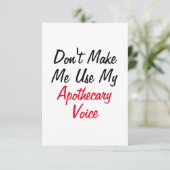 Carte Ne me faites pas utiliser ma voix d'apothicaire  (Debout devant)