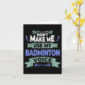 Carte Ne me faites pas utiliser ma voix de badminton - P (Fleur jaune)