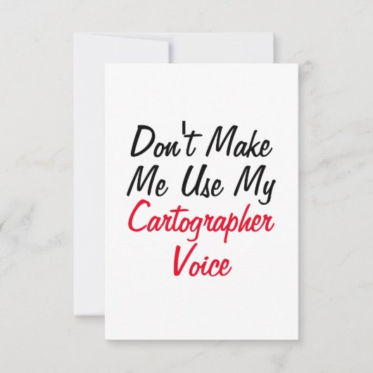 Carte Ne me faites pas utiliser ma voix de cartographe  (Devant)
