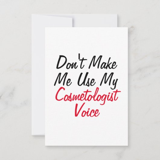 Carte Ne me faites pas utiliser ma voix de cosmétologue (Devant)