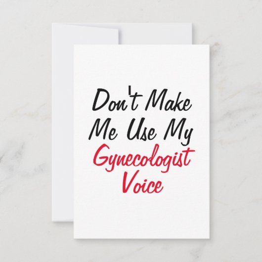 Carte Ne me faites pas utiliser ma voix de gynécologue (Devant)