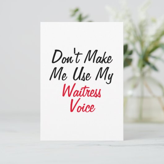 Carte Ne me faites pas utiliser ma voix de serveuse (Debout devant)