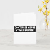 Carte Ne Me Faites Pas Utiliser Mon Marteau De Guerre ! (Fleur jaune)