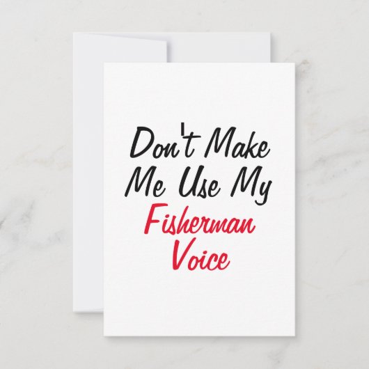 Carte Ne me force pas à utiliser ma voix de pêcheur (Devant)