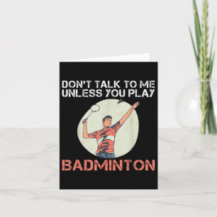 Carte Ne me parlez que si vous jouez au badminton