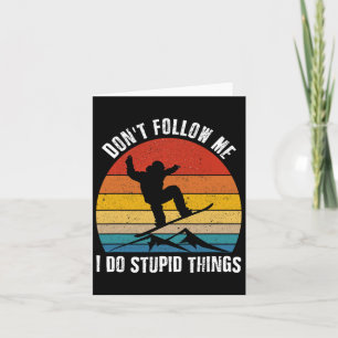 Carte Ne me suivez pas Faire des choses Stupides Vintage