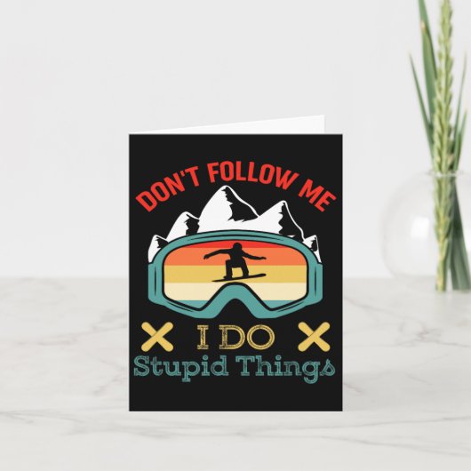 Carte Ne me suivez pas Je fais des choses idiotes drôle  (Devant)