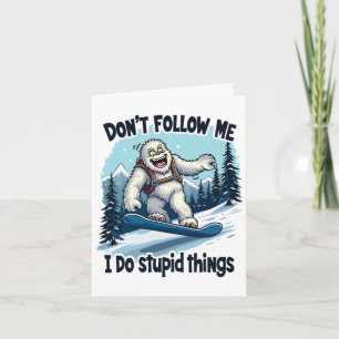 Carte Ne me suivez pas Je fais des choses stupides Sasqu