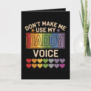 Carte Ne m'oblige pas à utiliser Daddy Voice Gay Rainbow