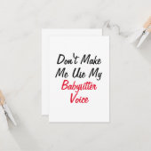 Carte Ne m'oblige pas à utiliser ma voix de baby-sitter (Devant/Arrière en situation)