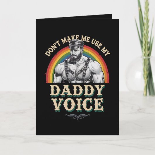 Carte Ne m'oblige pas à utiliser My Daddy Voice Gay LGBT (Devant)