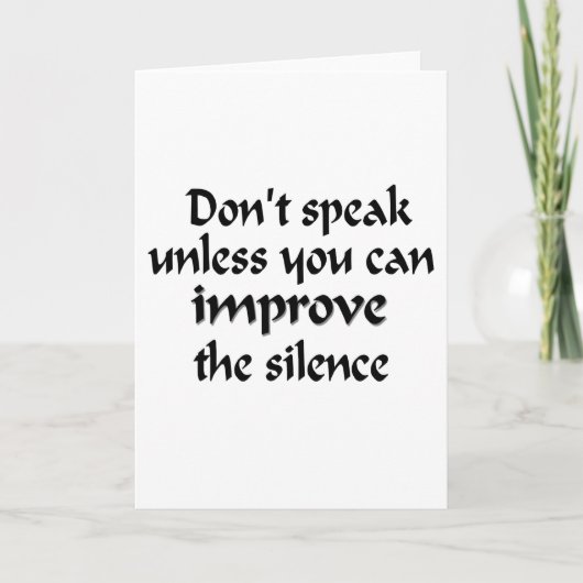 Carte Ne parlez pas à moins que vous puissiez améliorer (Devant)