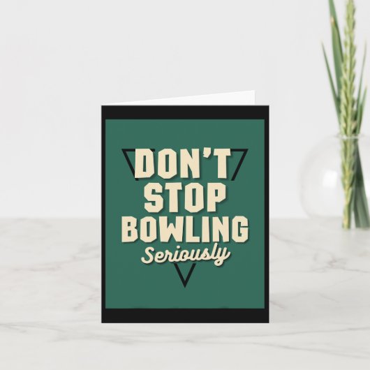 Carte Ne pas arrêter Bowling Motivational Strike Pins de (Devant)
