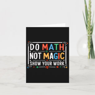 Carte Ne pas faire mathématiques magique Montrer votre g