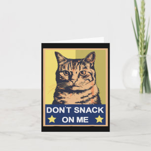 Carte Ne pas grignoter sur moi drôle Chat 1