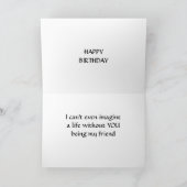 CARTE NE PEUT PAS IMAGINER UNE VIE SANS VOUS MON AMI (Intérieur)