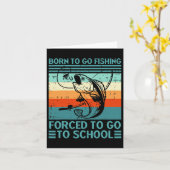 Carte Né Pour Aller Pêcher École Forcée (Fleur jaune)