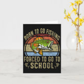 Carte Né Pour Aller Pêcher Obligé D'Aller À L'École Drôl (Fleur jaune)