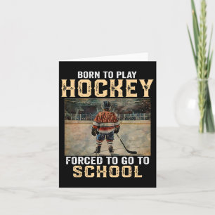 Carte Né Pour Jouer Au Hockey - Forcé D'Aller À L'École