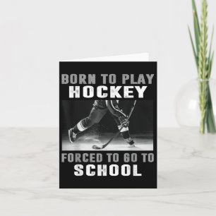 Carte Né Pour Jouer Au Hockey Forcé D'Aller À L'École
