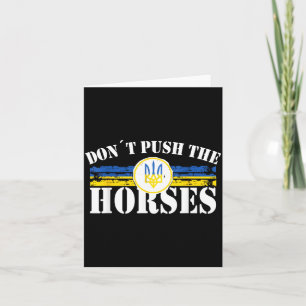 Carte Ne poussez pas les chevaux - Citation drôle de mèm