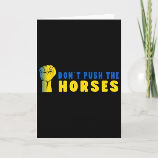 Carte Ne poussez pas les chevaux - Citation drôle de mèm (Devant)