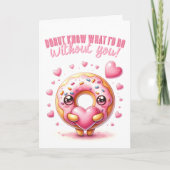 Carte Ne Sais Pas Ce Que Je Ferais Sans Ton Amour Drôle (Devant)