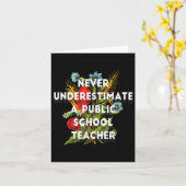 Carte Ne sous-estimez jamais un professeur d'école publi (Fleur jaune)