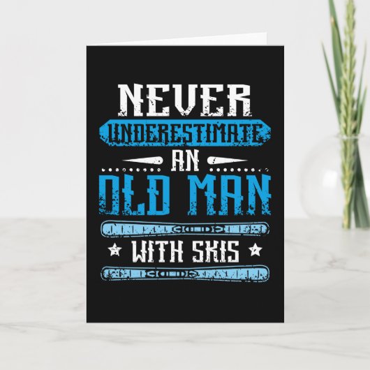 Carte Ne sous-estimez jamais un vieil homme avec des ski (Devant)