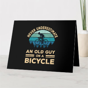 Carte Ne Sous-Estimez Jamais Un Vieux Type Sur Un Vélo D
