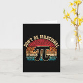 Carte Ne soyez pas irrationnel Pi Day Prof de maths élèv (Fleur jaune)