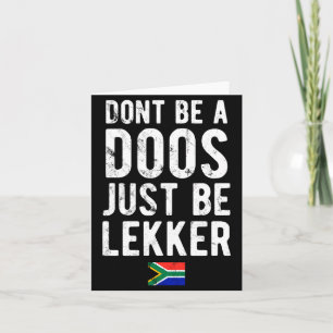 Carte Ne soyez pas un Doos, soyez juste Lekker