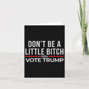 Carte Ne soyez pas un peu Trump 1 pour 2024