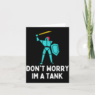 Carte Ne t'inquiète pas, je suis un tank Mmo Rpg de jeu