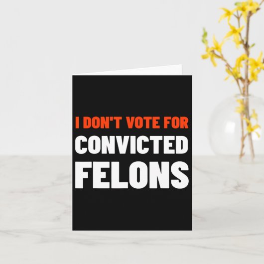 Carte Ne votez pas pour Felons Condamnés Anti-Trump Bide (Fleur jaune)